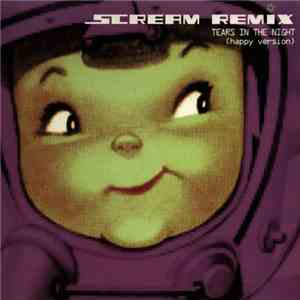 Scream  - Tears In The Night (Remix)