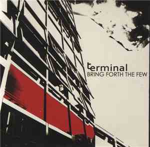 Terminal  - Bring Forth The Few