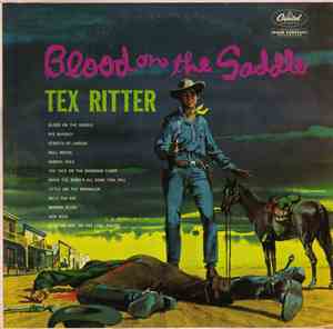 Tex Ritter - Blood On The Saddle