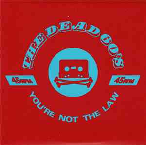 The Dead 60s - You're Not The Law