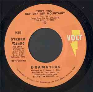 The Dramatics - Hey You! Get Off My Mountain / The Devil Is Dope