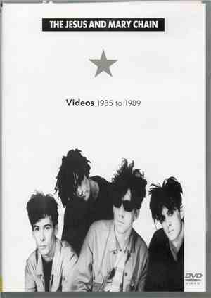 The Jesus And Mary Chain - Videos 1985 To 1989