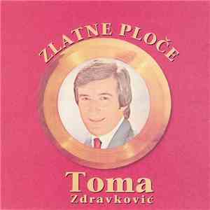 Toma Zdravković - Zlatne Ploče