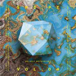 Various - SND.PE Vol. 04 : Melodic Mechanisms