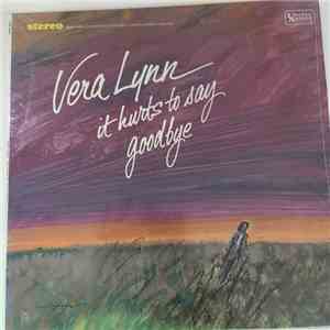 Vera Lynn - It Hurts To Say Goodbye