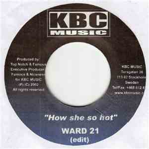 Ward 21 - How She So Hot