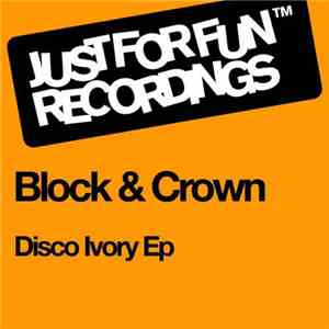 Block & Crown - Disco Ivory EP
