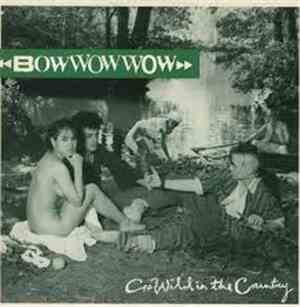 Bow Wow Wow - Go Wild In The Country
