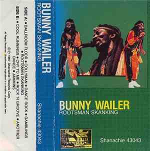 Bunny Wailer - Rootsman Skanking