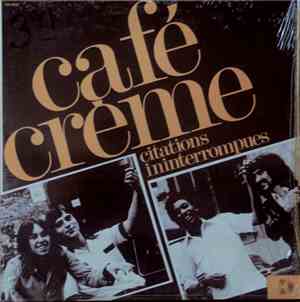 Café Crème - Citations Ininterrompues