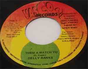 Delly Ranks - Them A Watch Yu