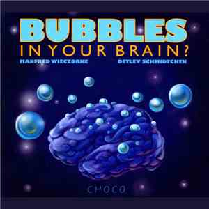 Detlev Schmidtchen, Manfred Wieczorke - Bubbles In Your Brain?