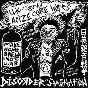 Disorder  Vs Stagnation - U.K vs Japan Noize Core Wars – 日英雑音戦争