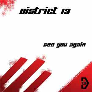 District 13  - See You Again
