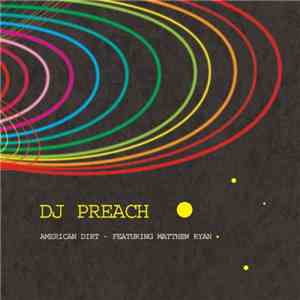 DJ Preach Featuring Matthew Ryan - American Dirt