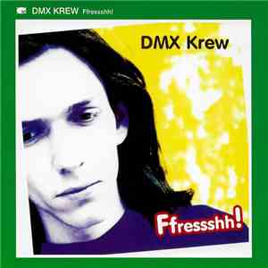 DMX Krew - Ffressshh!