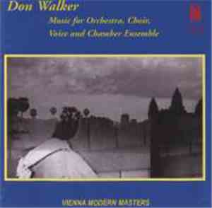 Don Walker , Various - Music For Orchestra, Choir, Voice And Chamber Ensemb ...
