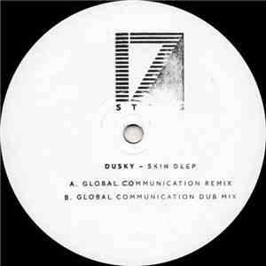 Dusky  - Skin Deep (Global Communication Remixes)