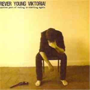 Forever Young Viktoria - The Hardest Part Of Ending Is Starting Again
