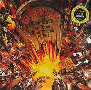Gehennah - Too Loud To Live, Too Drunk To Die