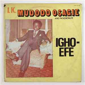 I. K. Mudodo Osagie And The Kokonute - Igho - Efe