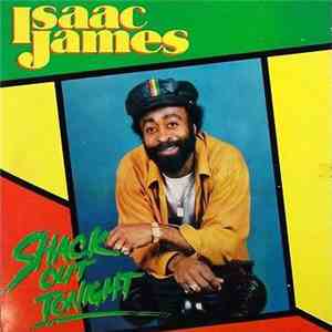 Isaac James  - Shack Out Tonight