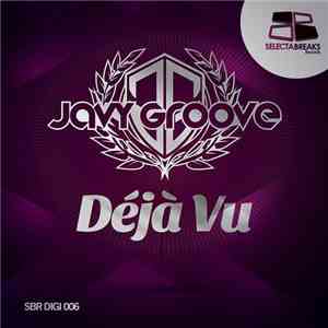 Javy Groove - Déjà Vu