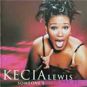 Kecia Lewis - Someone's Gotta Say It