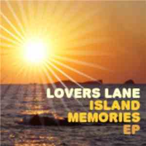 Lovers Lane - Island Memories EP