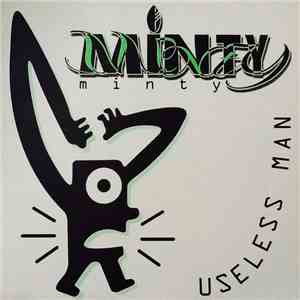Minty - Useless Man