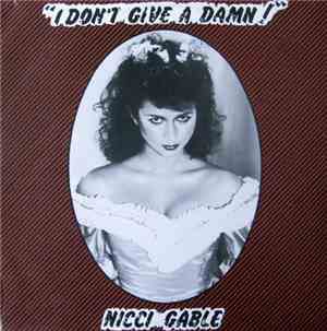 Nicci Gable - I Don't Give A Damn