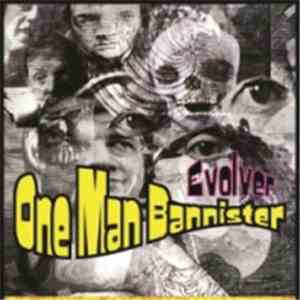 One Man Bannister - Evolver