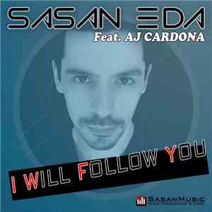 Sasan Eda Feat. Aj Cardona - I Will Follow You