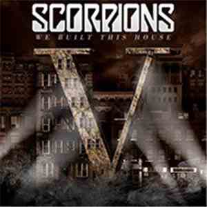 Scorpions - We Built This House