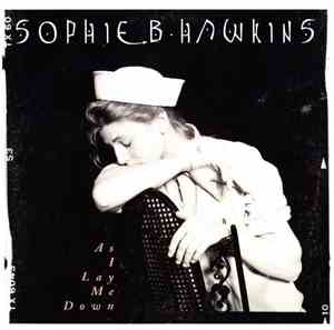 Sophie B. Hawkins - As I Lay Me Down