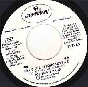 The Ice Man's Band - Only The Strong Survive / Ain't Understanding Mellow