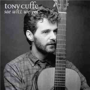 Tony Cuffe - Sae Will We Yet