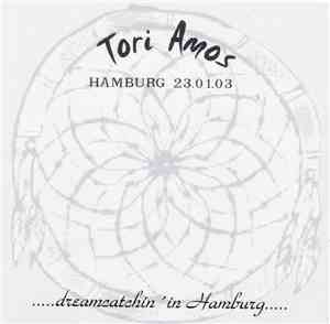 Tori Amos - ...Dreamcatchin' In Hamburg...