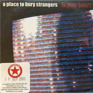 A Place To Bury Strangers - In Your Heart