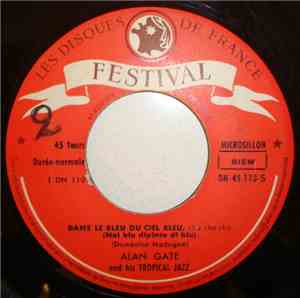 Alan Gate And His Tropical Jazz - Dans Le Bleu Du Ciel Bleu