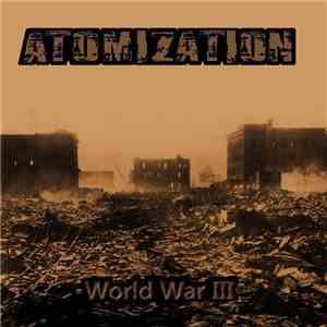 Atomization - World War III