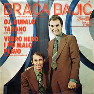 Braća Bajić - Oj, Gudalo Tanano