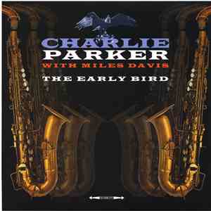 Charlie Parker With Miles Davis - The Early Bird