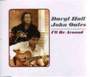 Daryl Hall John Oates - I'll Be Around