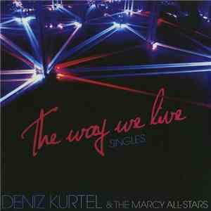 Deniz Kurtel - The Way We Live Singles