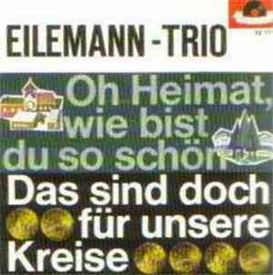 Eilemann-Trio - O Heimat, Wie Bist Du So Schön