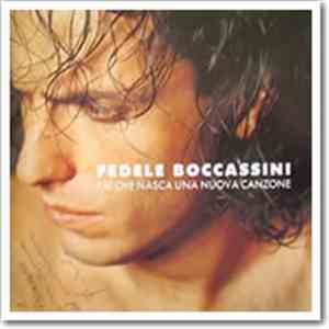 Fedele Boccassini - Fai Che Nasca Una Nuova Canzone