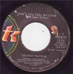 George McCrae - Don't You Feel My Love / You Got Me Going Crazy