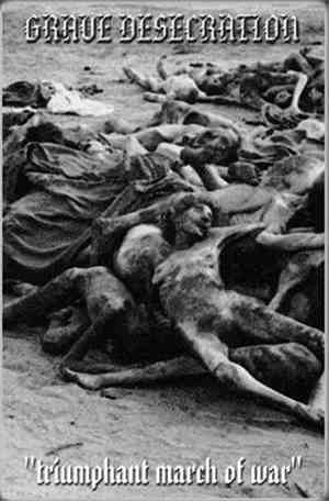 Grave Desecration - Triumphant March Of War
