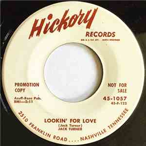 Jack Turner - Lookin' For Love / It's My Foolish Pride